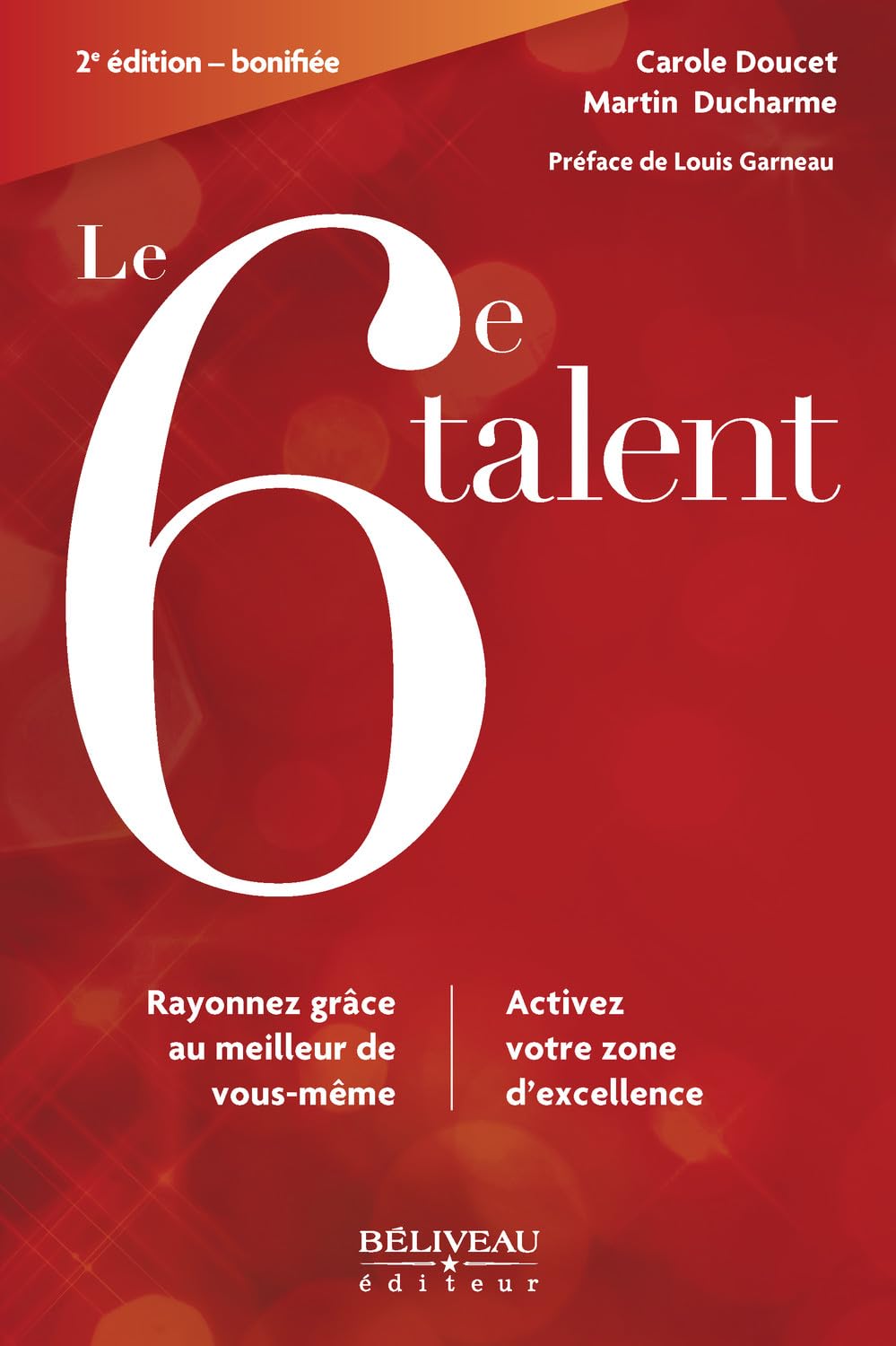 Le 6e talent - Rayonnez grâce au meilleur de vous-même - Activez votre zone d'excellence book