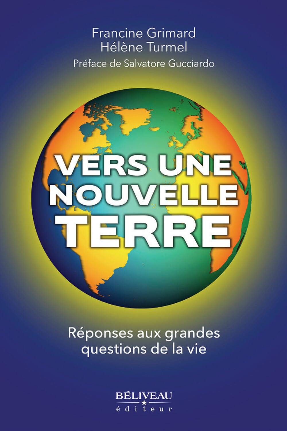 Vers une Nouvelle Terre - Réponses aux grandes questions de la vie Books
