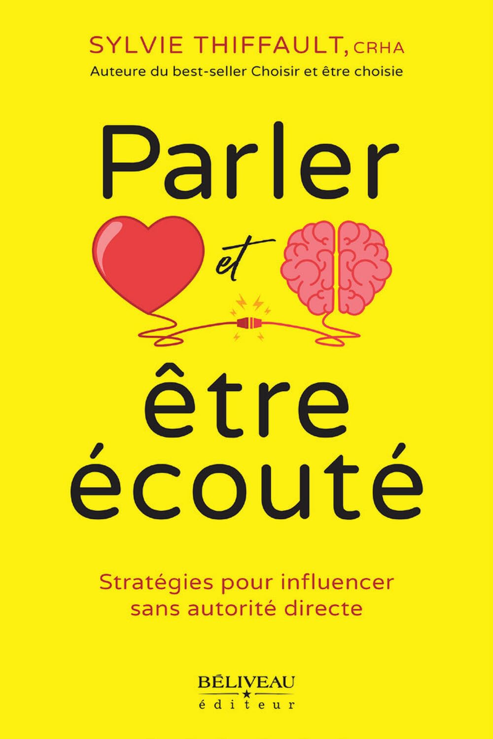 Parler et être écouté - Stratégies pour influencer sans autorité directe Books