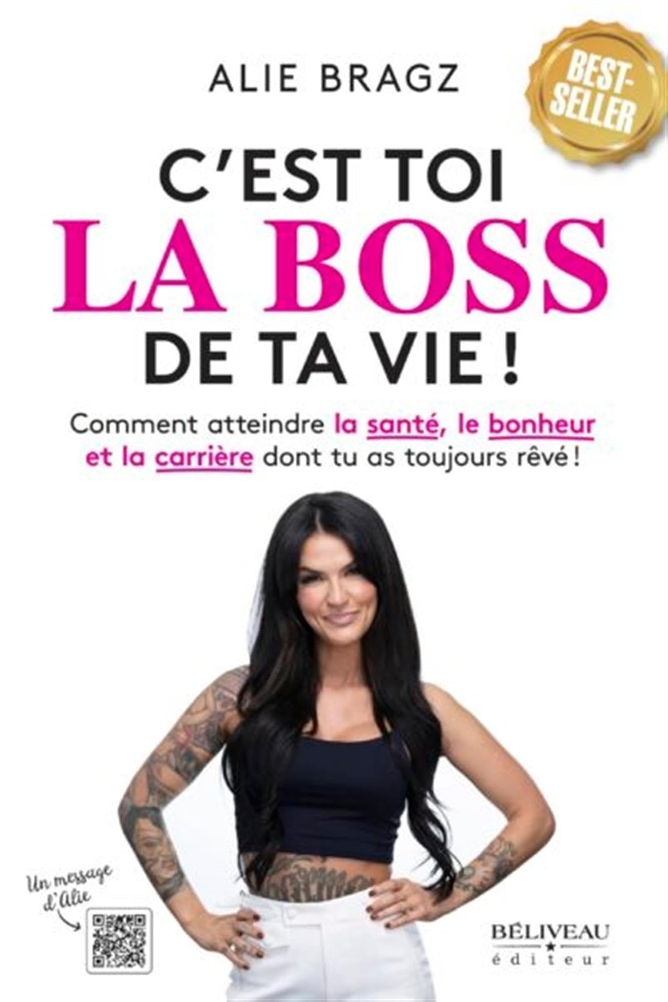 C'est toi la Boss de ta vie ! Comment atteindre la santé, le bonheur et la carrière dont tu as toujours rêvé ! Books