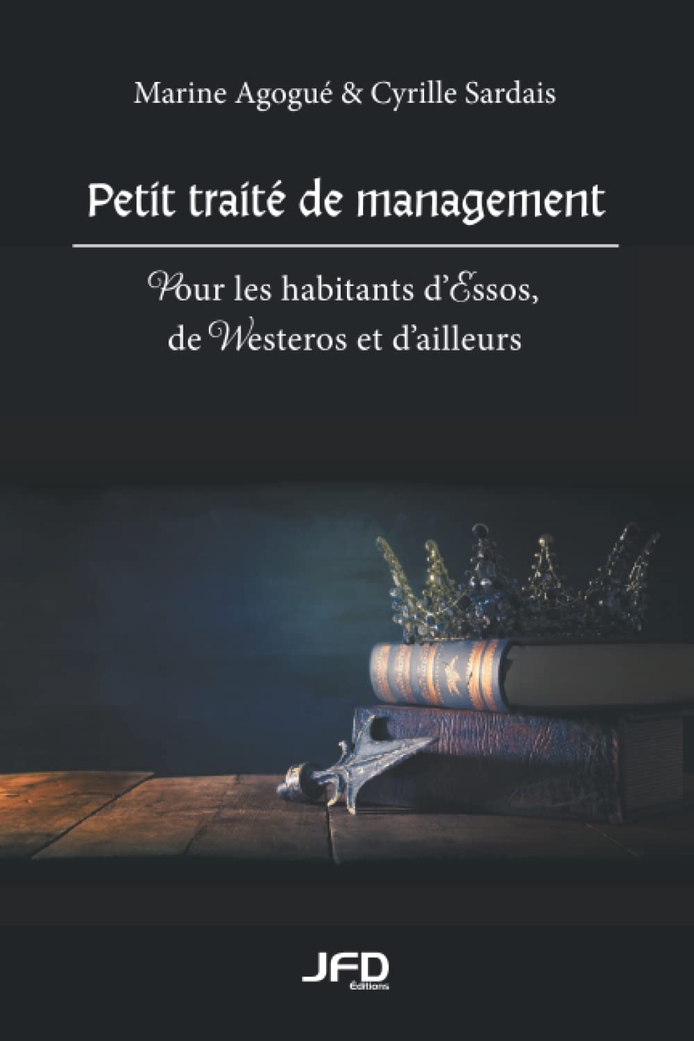 Petit traité de management: Pour les habitants d'Essos, de Westeros et d'ailleurs book