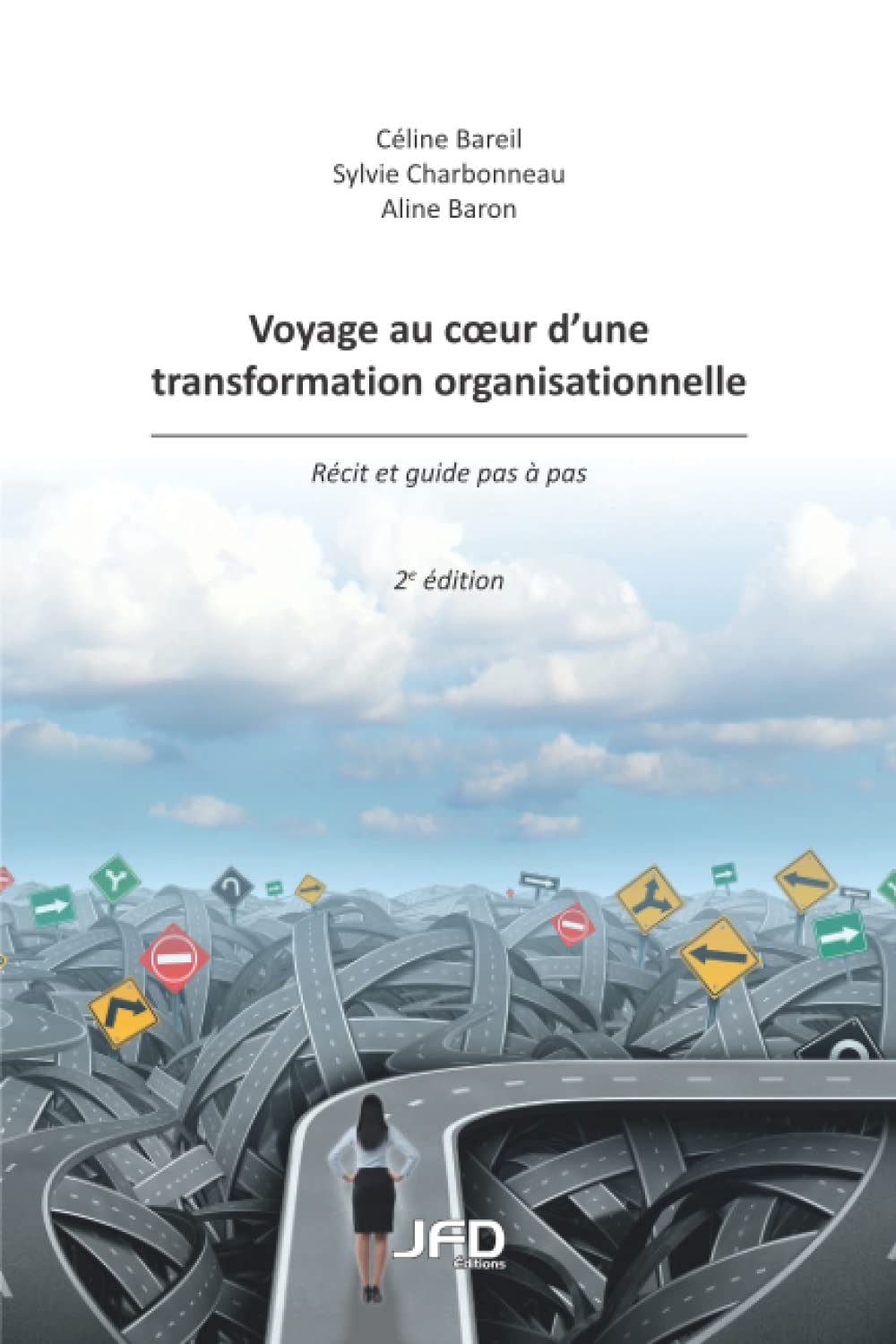 Voyage au coeur d'une transformation organisationnelle - 2e édition book