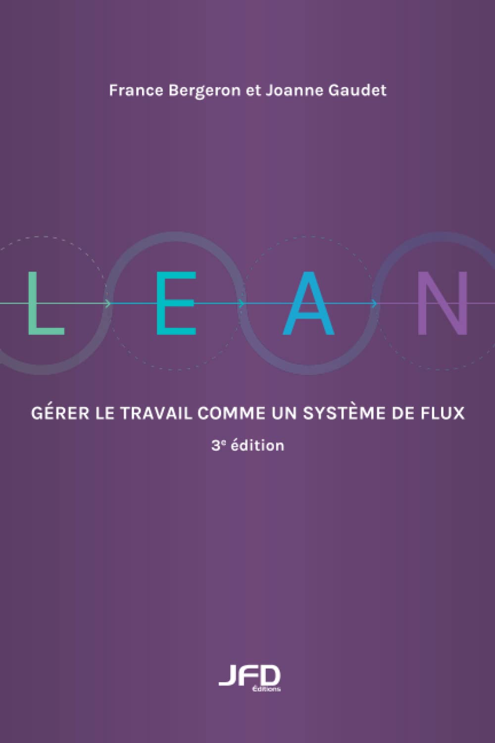 Lean : Gérer le travail comme un système de flux: 3e édition book