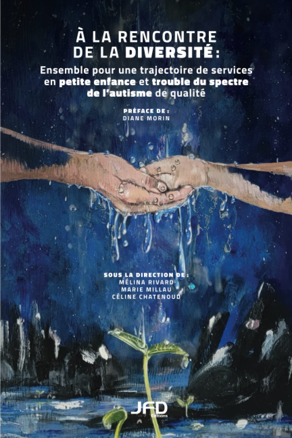 À la rencontre de la diversité: Ensemble pour une trajectoire de services en petite enfance et trouble du spectre de l'autisme de qualité book