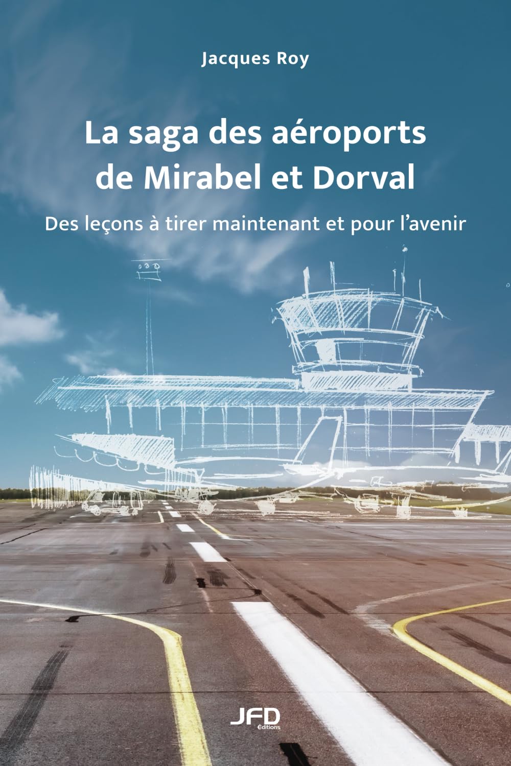 La saga des aéroports de Mirabel et Dorval: des leçons à tirer maintenant et pour l’avenir Leisure, Home & Garden