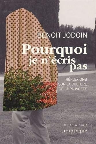 Pourquoi je n'écris pas. Réflexions sur la culture de la pauvreté book