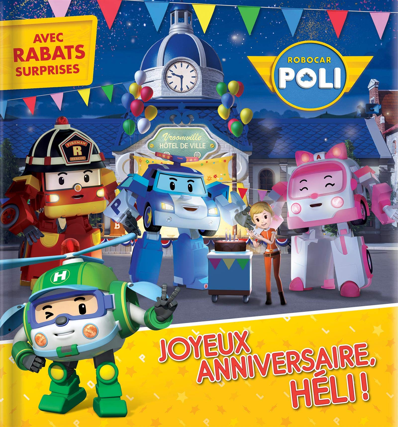 Robocar Poli - Joyeux anniversaire, Héli !: Joyeux anniversaire, Heli Non-fiction