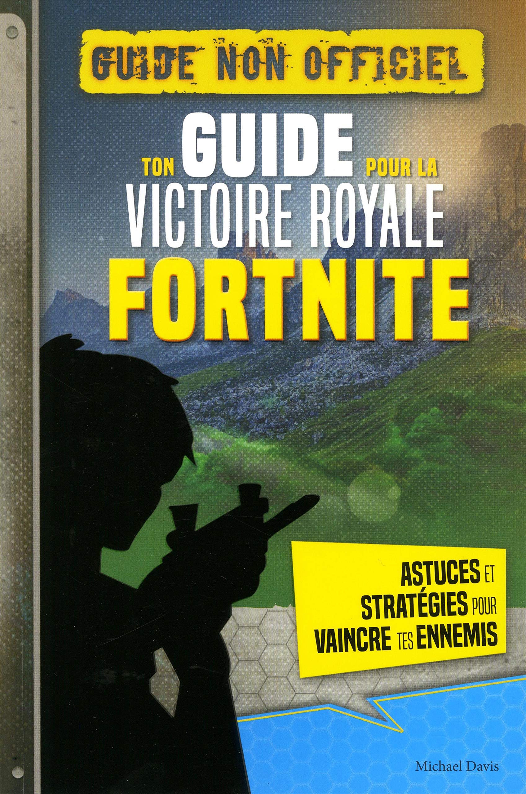 FORTNITE - Ton guide pour la Victoire Royale: (Guide Non-Officiel) book