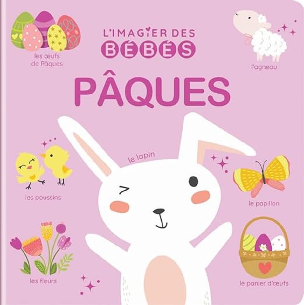 L'imagier des bébés - Pâques - Premiers imagiers - tout en carton dès 6 mois Non-fiction