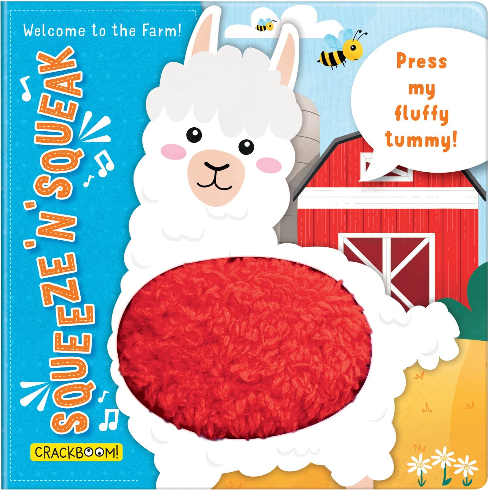 Squeeze ‘n’ Squeak: Welcome to the Farm!: Press my fluffy tummy! Parents & Children