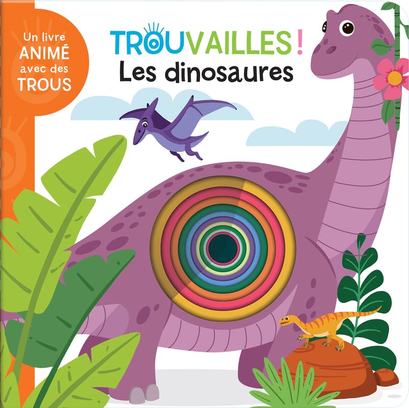 Les dinosaures - Livre à trous dès 18 mois. Non-fiction
