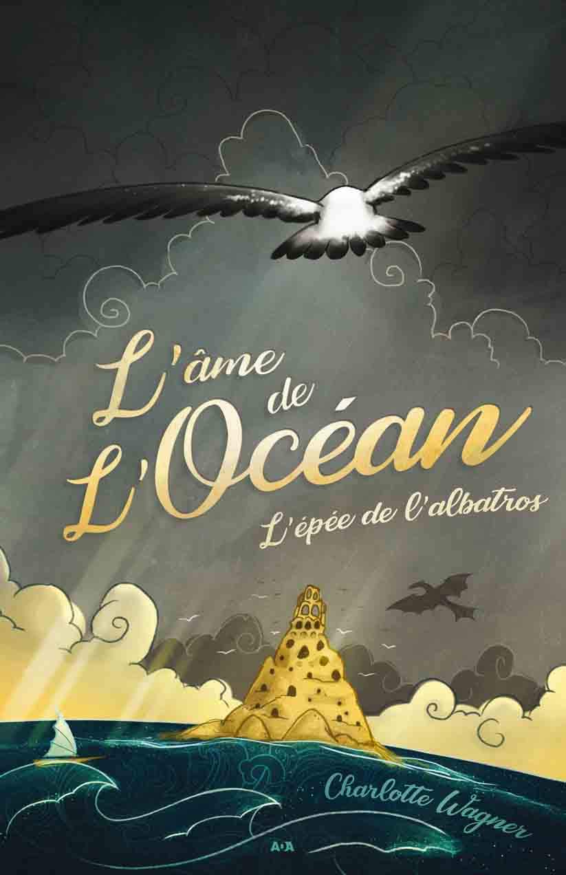 L'âme de l'Océan - L'épée de l'albatros Tome 1 book