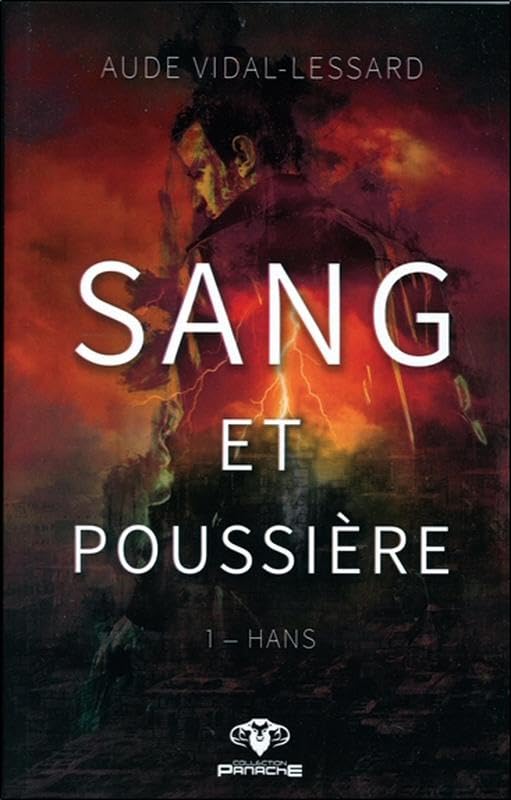 Sang et poussière - Hans Tome 1: Tome 1, Hans Fiction