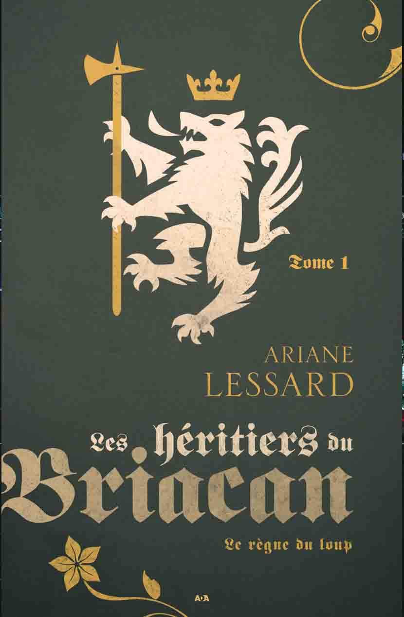 Les héritiers du Briacan - Le règne du loup Tome 1 book