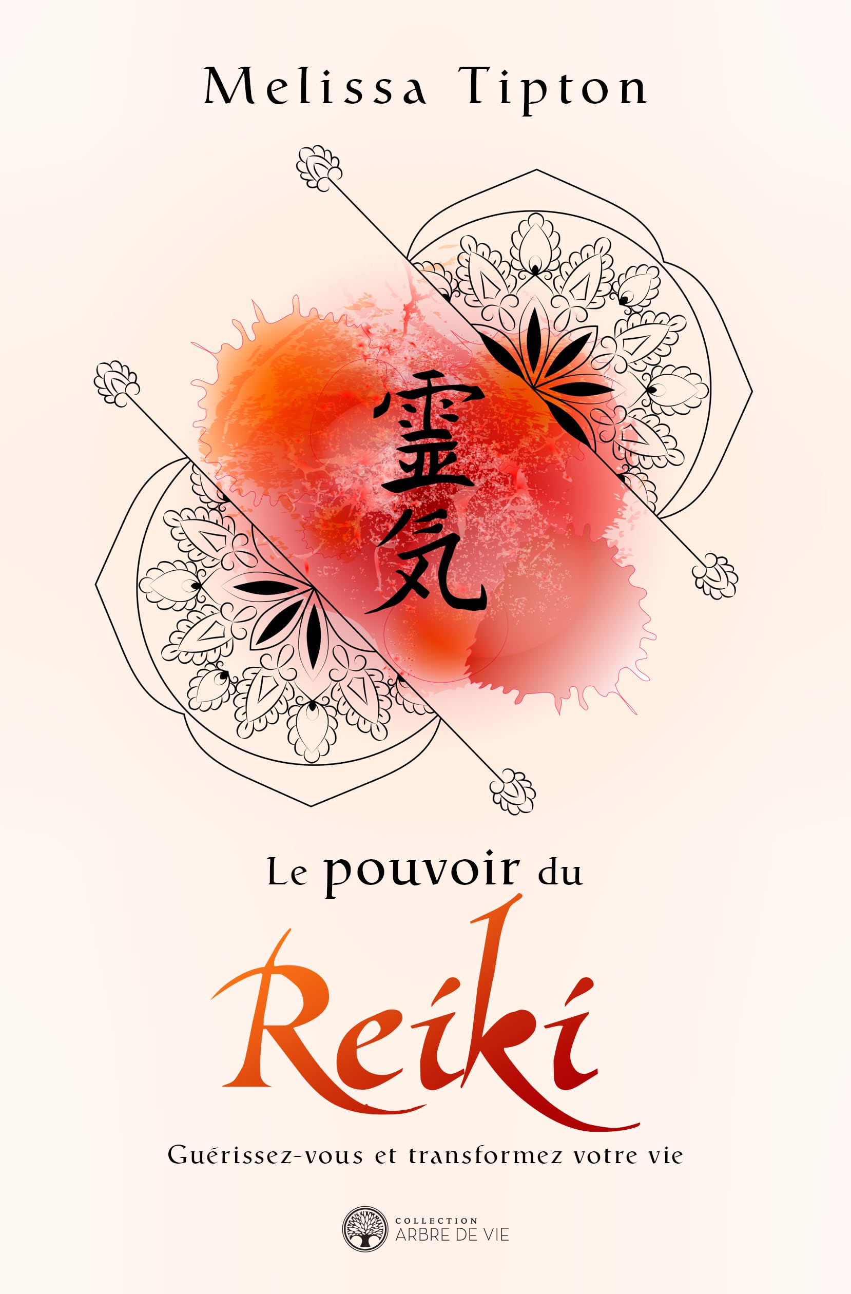 Le pouvoir du Reiki: Guérissez-vous et transformez votre vie Religion & Esotericism