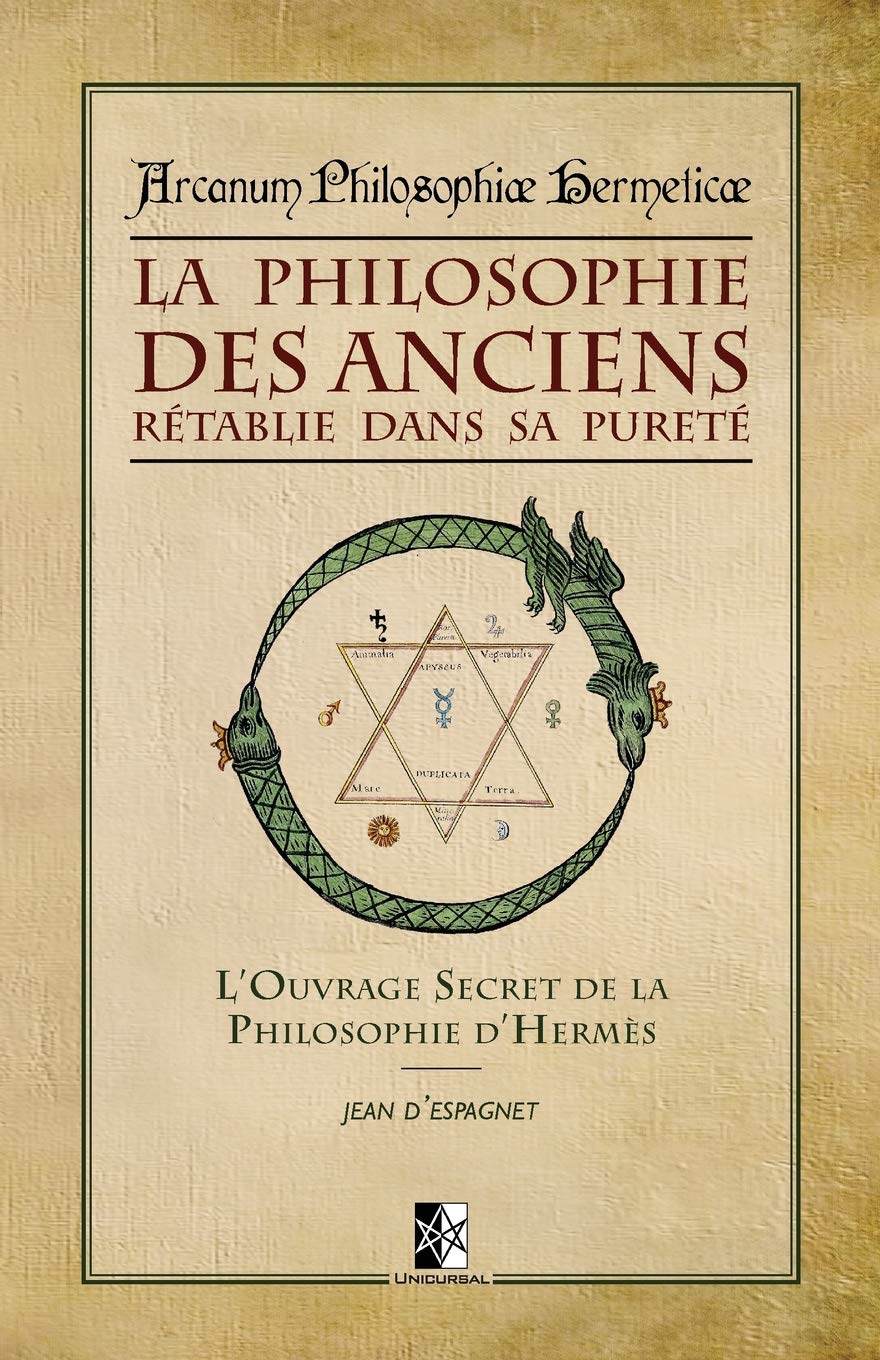 La Philosophie des Anciens rétablie dans sa Pureté: L’Ouvrage Secret de la Philosophie d’Hermès book