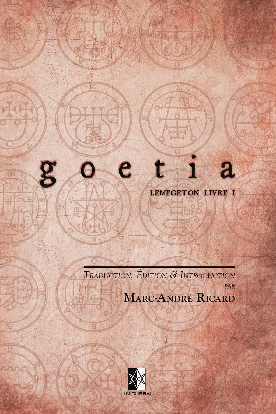 GOETIA: Petite Clé du Roi Salomon — Clavicula Salomonis Regis (Lemegeton livre I) Religion & Esotericism