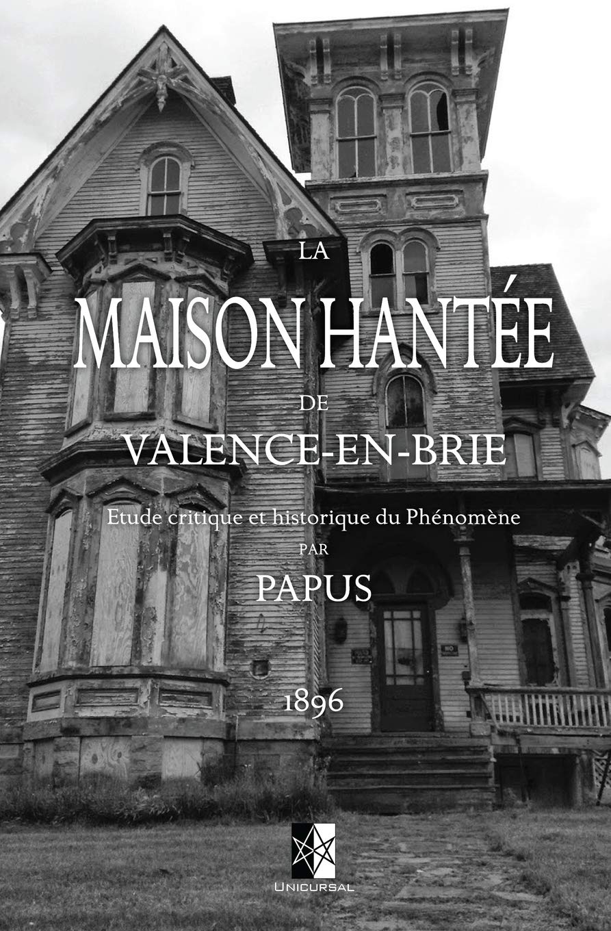 La maison hantée de Valence-en-Brie: Etude critique et historique du Phénomène book