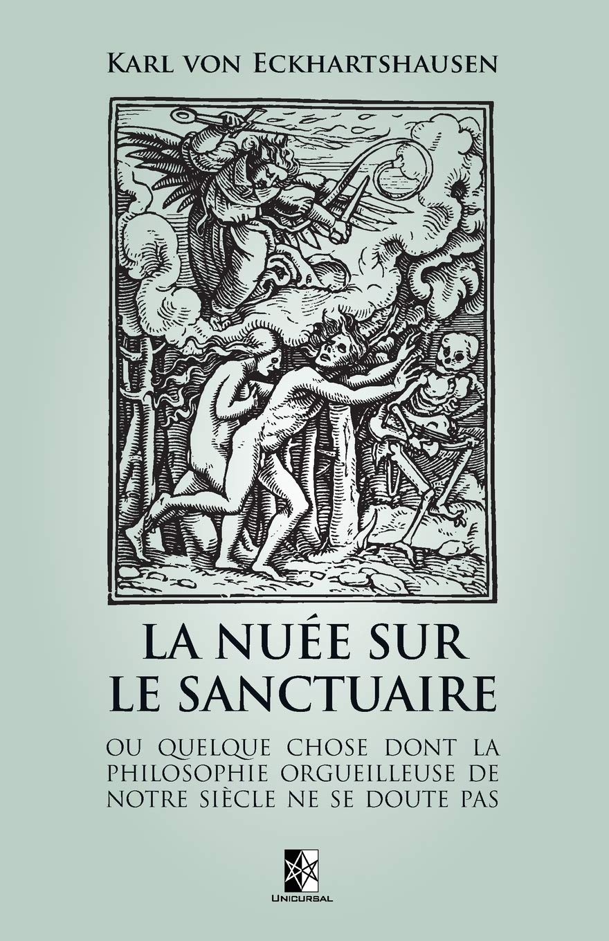 La Nuée sur le Sanctuaire: ou quelque chose dont la Philosophie orgueilleuse de notre siècle ne se doute pas Religion & Esotericism