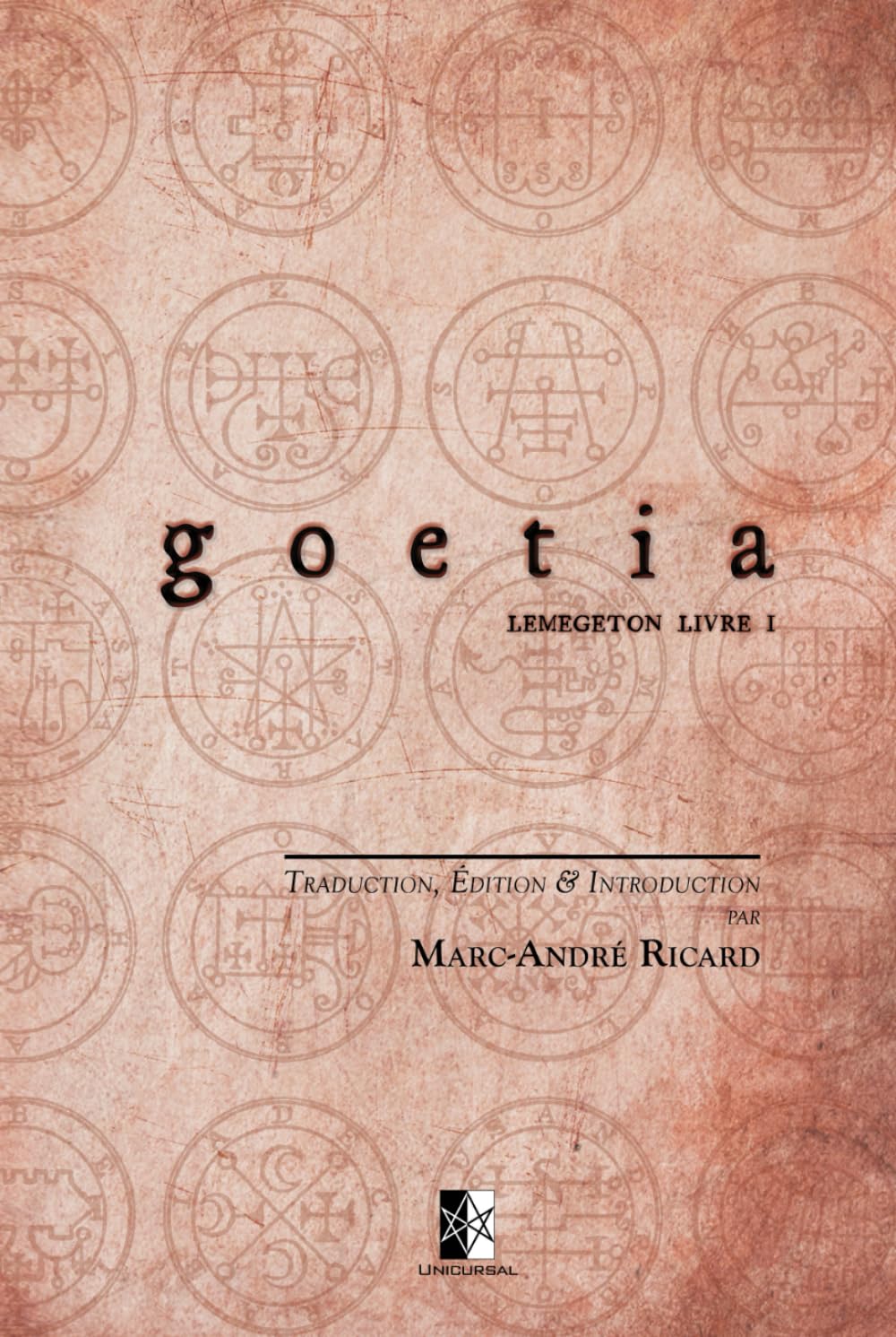 GOETIA: Petite Clé du Roi Salomon — Clavicula Salomonis Regis (Lemegeton livre I) Religion & Esotericism