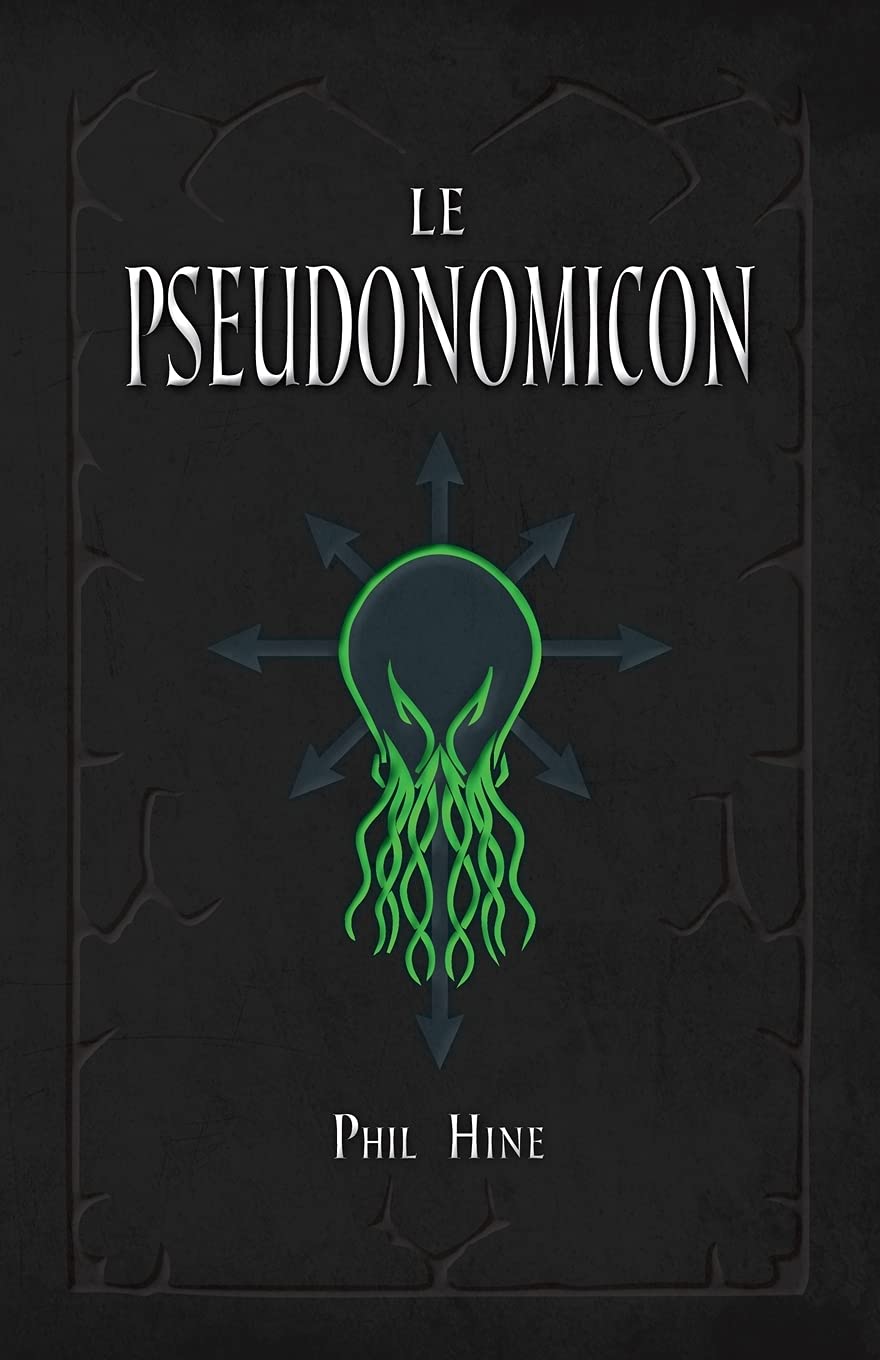 Le Pseudonomicon: La Magie du Mythe de Cthulhu book