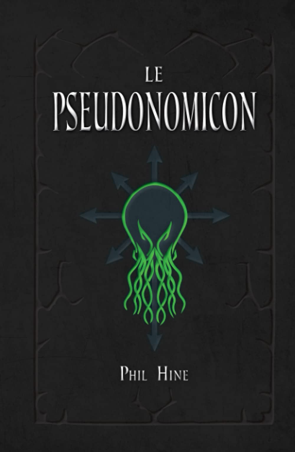 Le Pseudonomicon: La Magie du Mythe de Cthulhu book