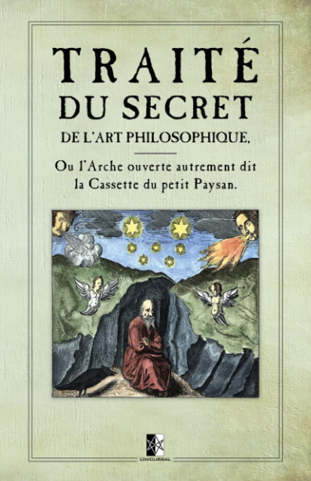 Traité du Secret de l'Art Philosophique: ou l’Arche ouverte autrement dit la Cassette du petit Paysan book