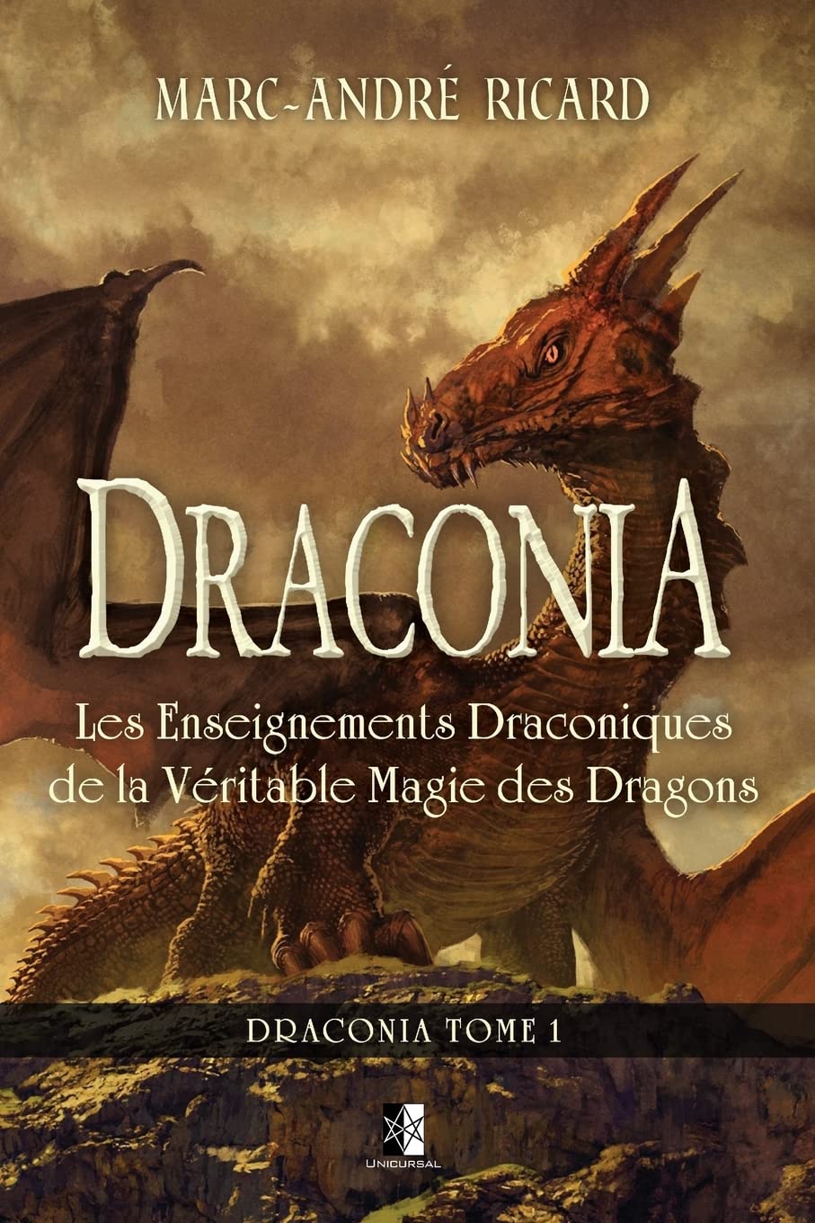 Draconia: Les Enseignements Draconiques de la Véritable Magie des Dragons book