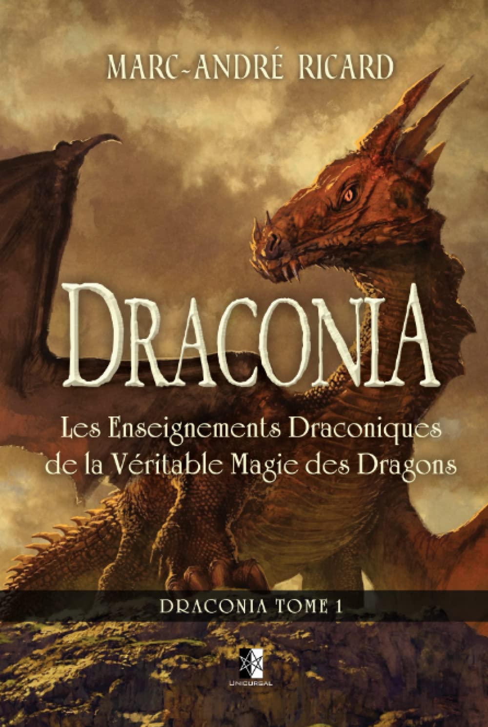 Draconia: Les Enseignements Draconiques de la Véritable Magie des Dragons Religion & Esotericism