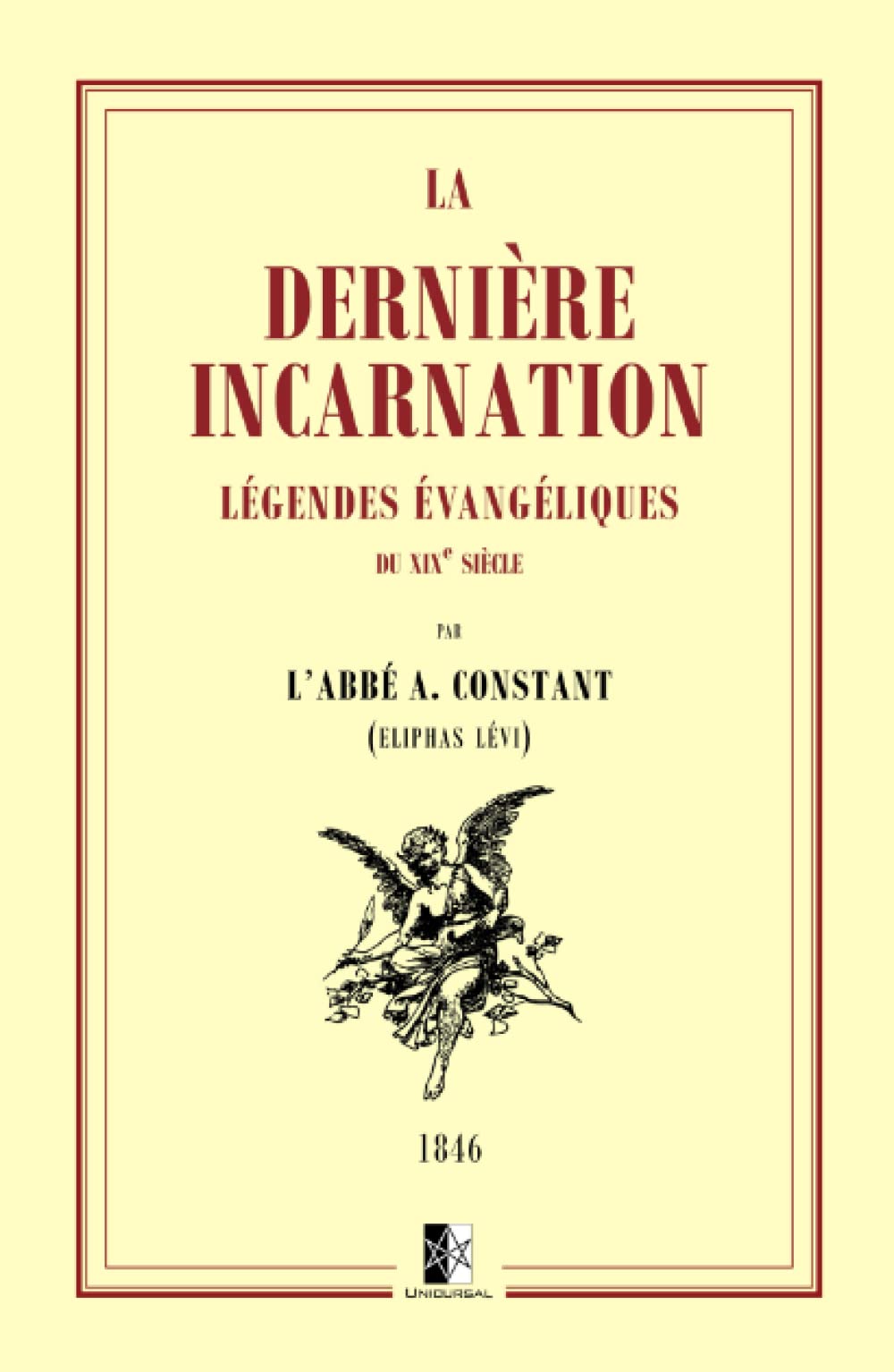 La Dernière Incarnation: légendes évangéliques du XIXe siècle book
