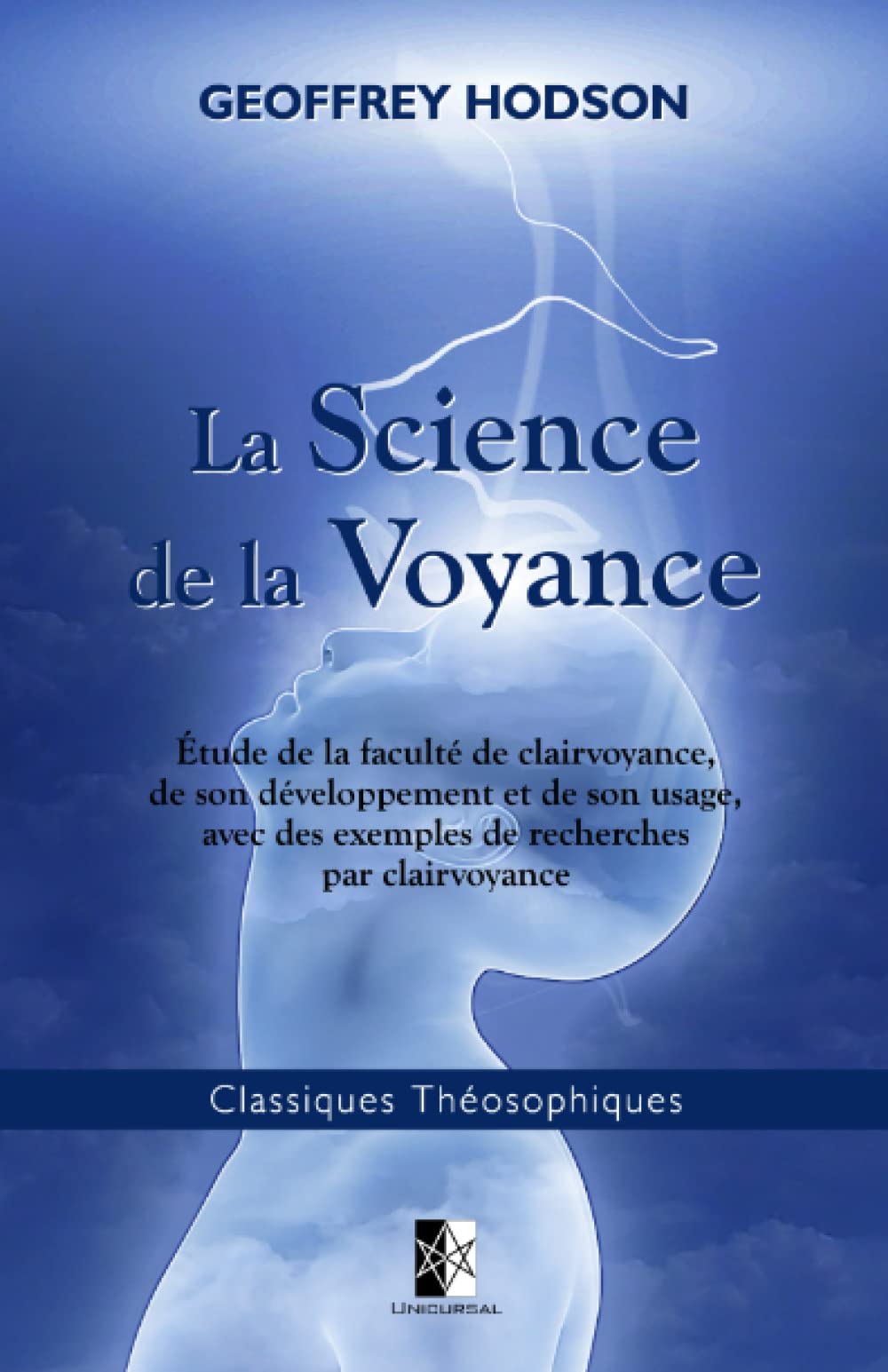 La Science de la Voyance: Étude de la clairvoyance, de son développement et de son usage book