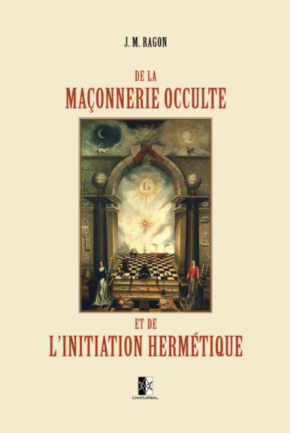 De la Maçonnerie Occulte et de l'Initiation Hermétique book