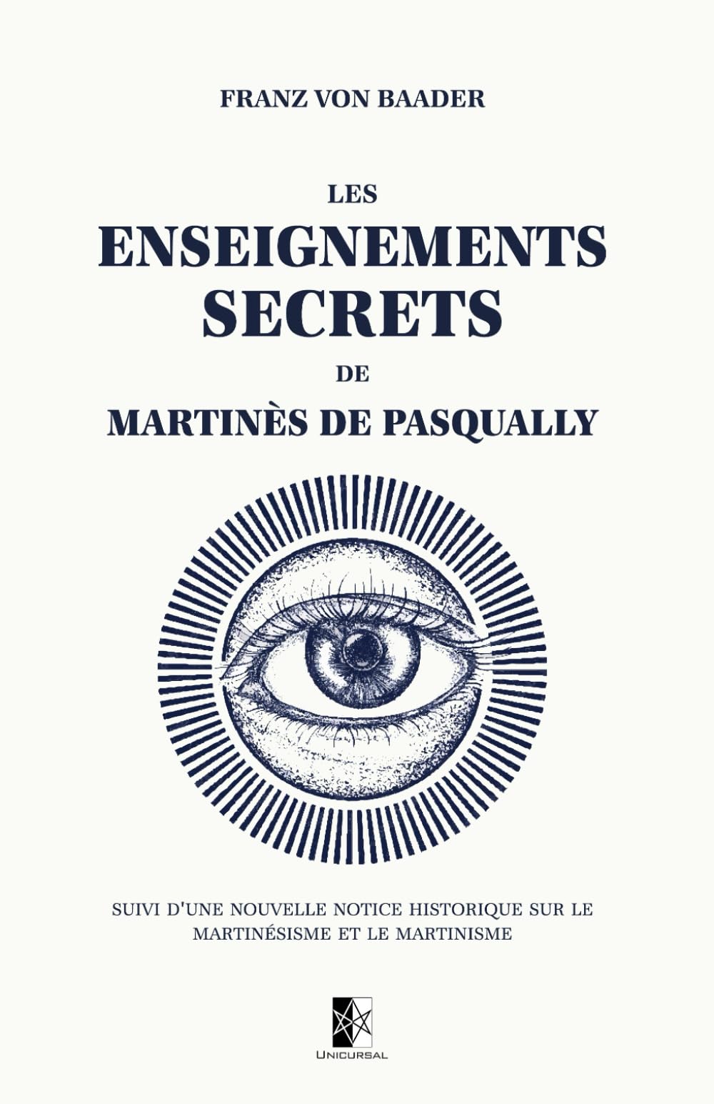 Les enseignements secrets de Martinès de Pasqually: précédés d'une Notice sur le Martinézisme et le Martinisme book