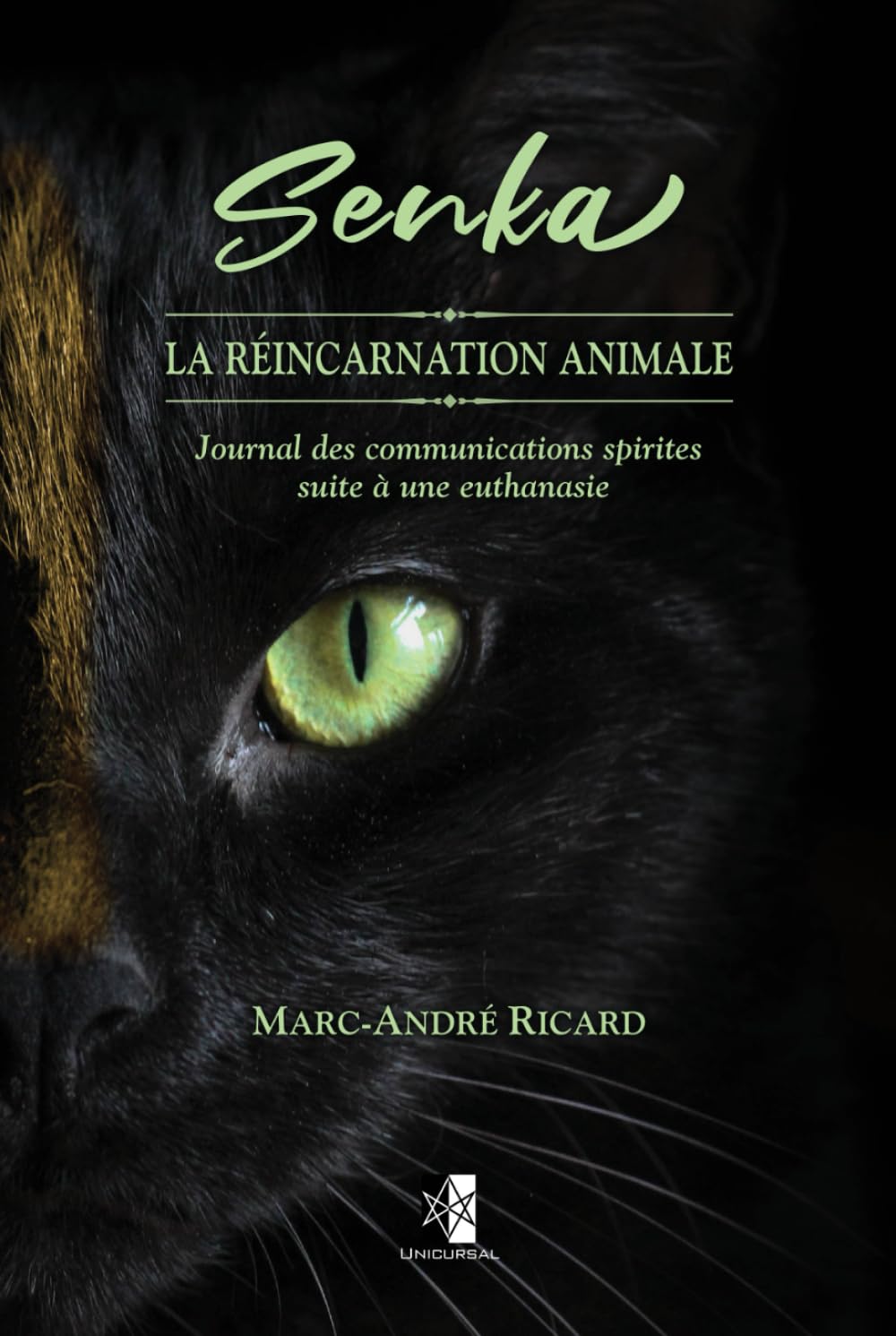 Senka — La Réincarnation Animale: Journal des communications spirites suite à une euthanasie book