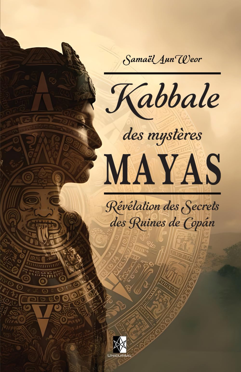 Kabbale des Mystères Mayas: Révélation des Secrets des Ruines de Copán book