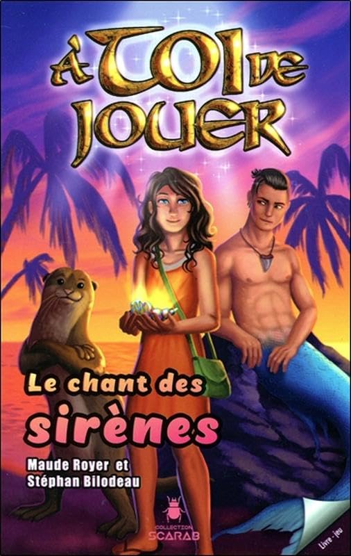 A toi de jouer - Le chant des sirènes Tome 4 book