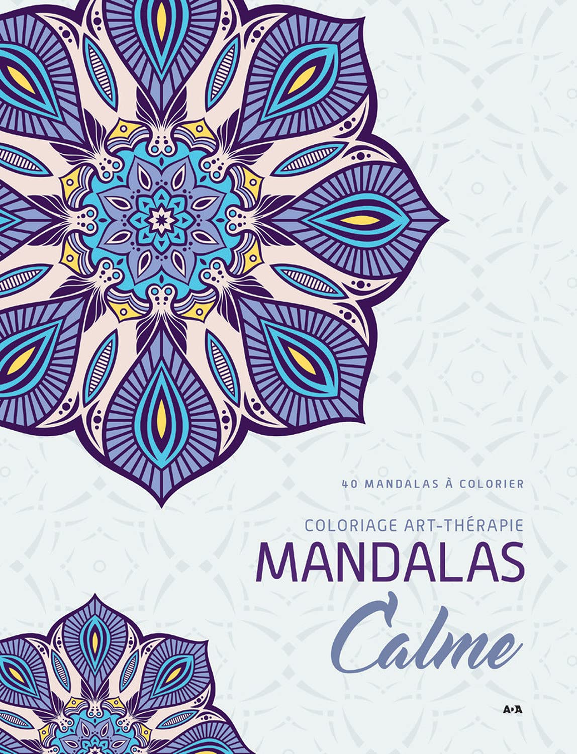 Mandalas Calme - Coloriage art-thérapie - 40 mandalas à colorier Books