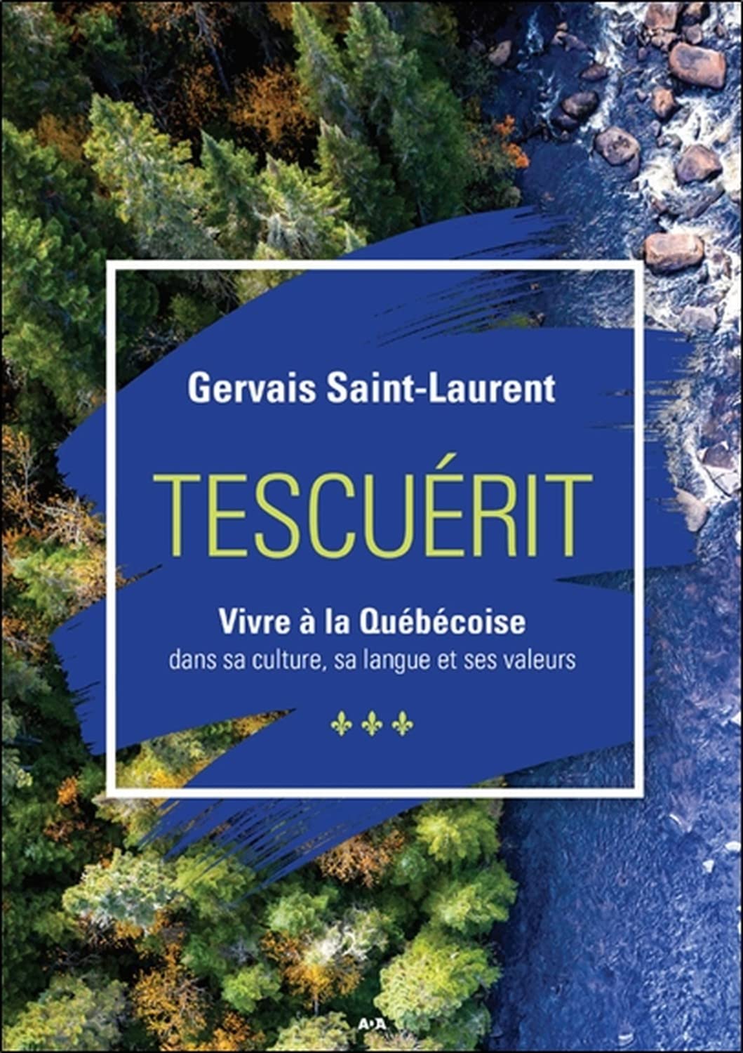 Tescuérit - Vivre à la Québécoise book
