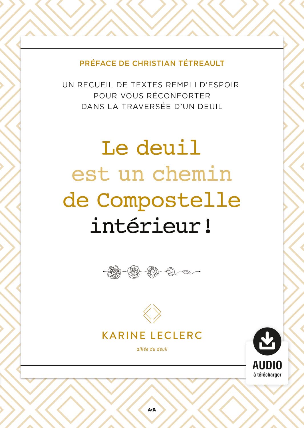 Le deuil est un chemin de Compostelle intérieur ! Recueil de textes sur le deuil - Audio à télécharger book