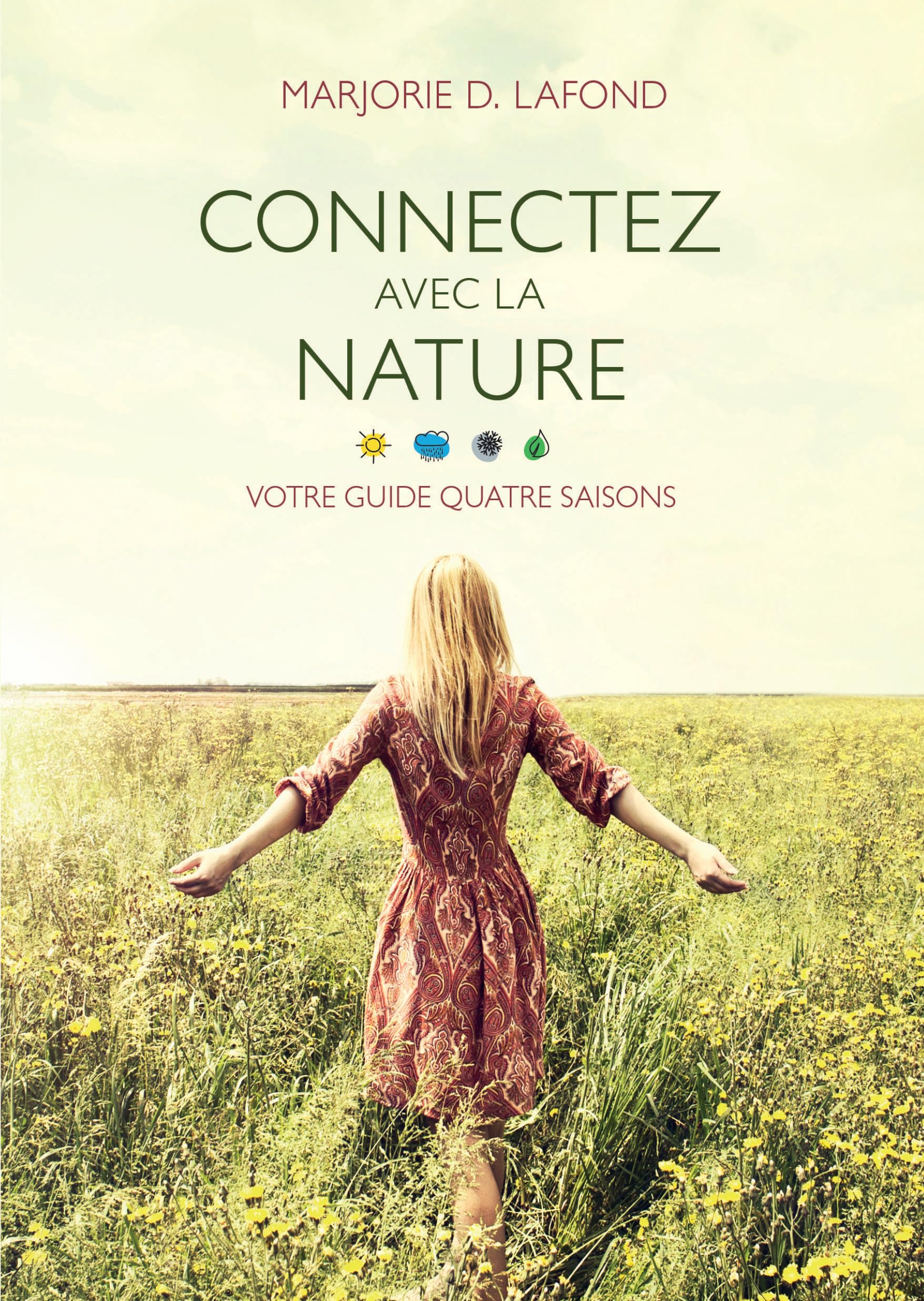 Connectez avec la nature: Votre guide quatre saisons book