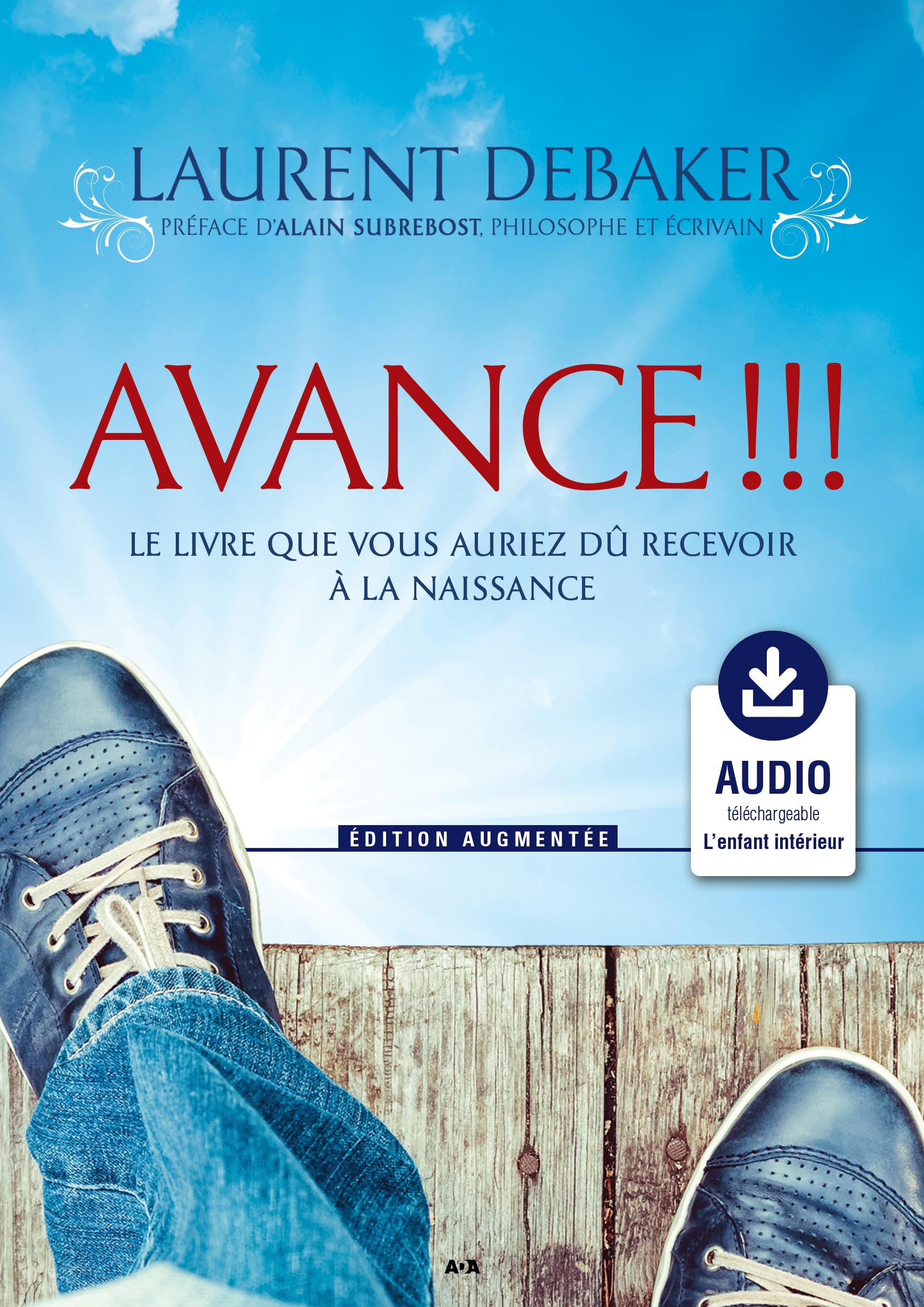 Avance !!!: Le livre que vous auriez dû recevoir à la naissance book