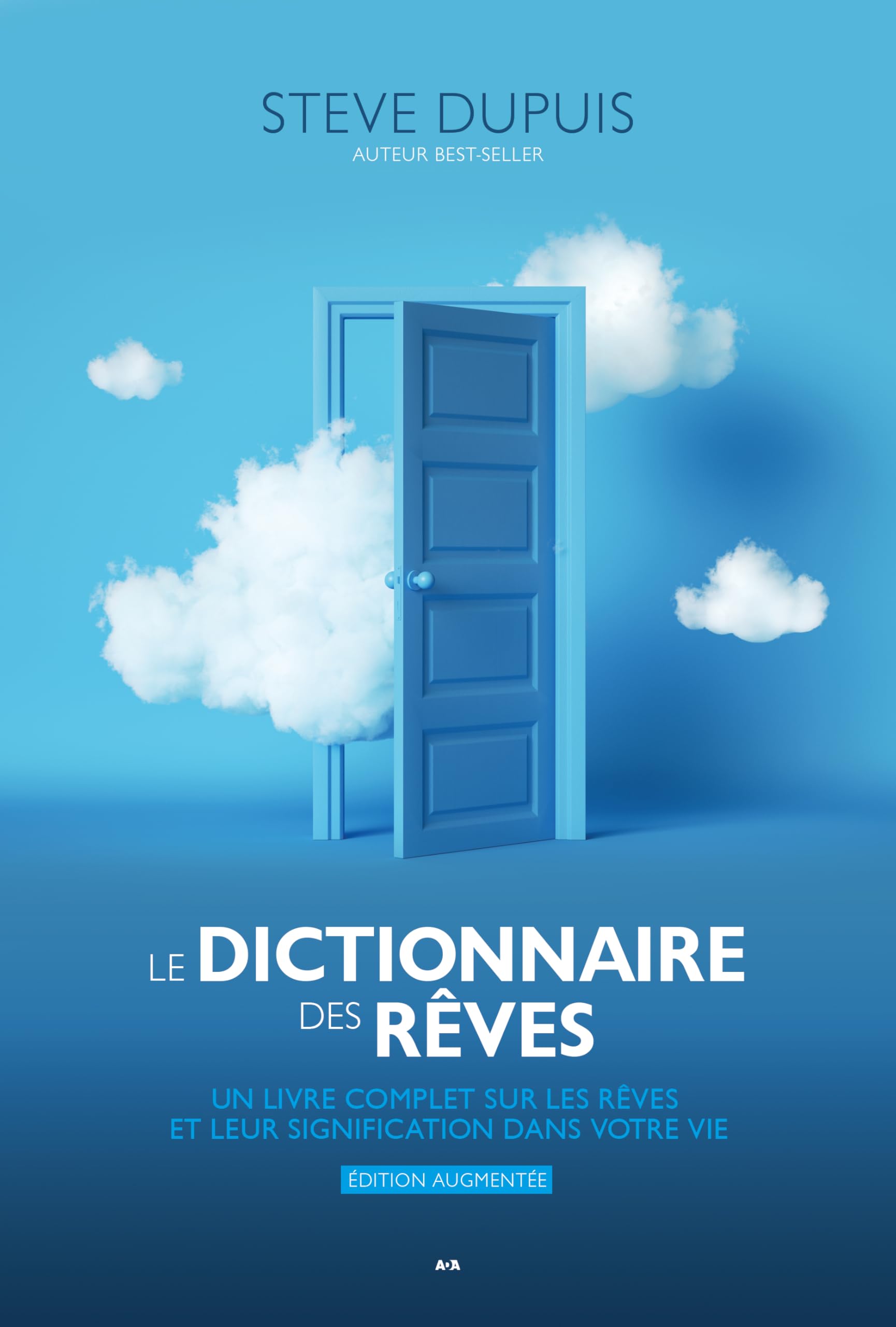 Le dictionnaire des rêves (Édition augmentée): Un livre complet sur les rêves et leur signification dans votre vie Reference Books