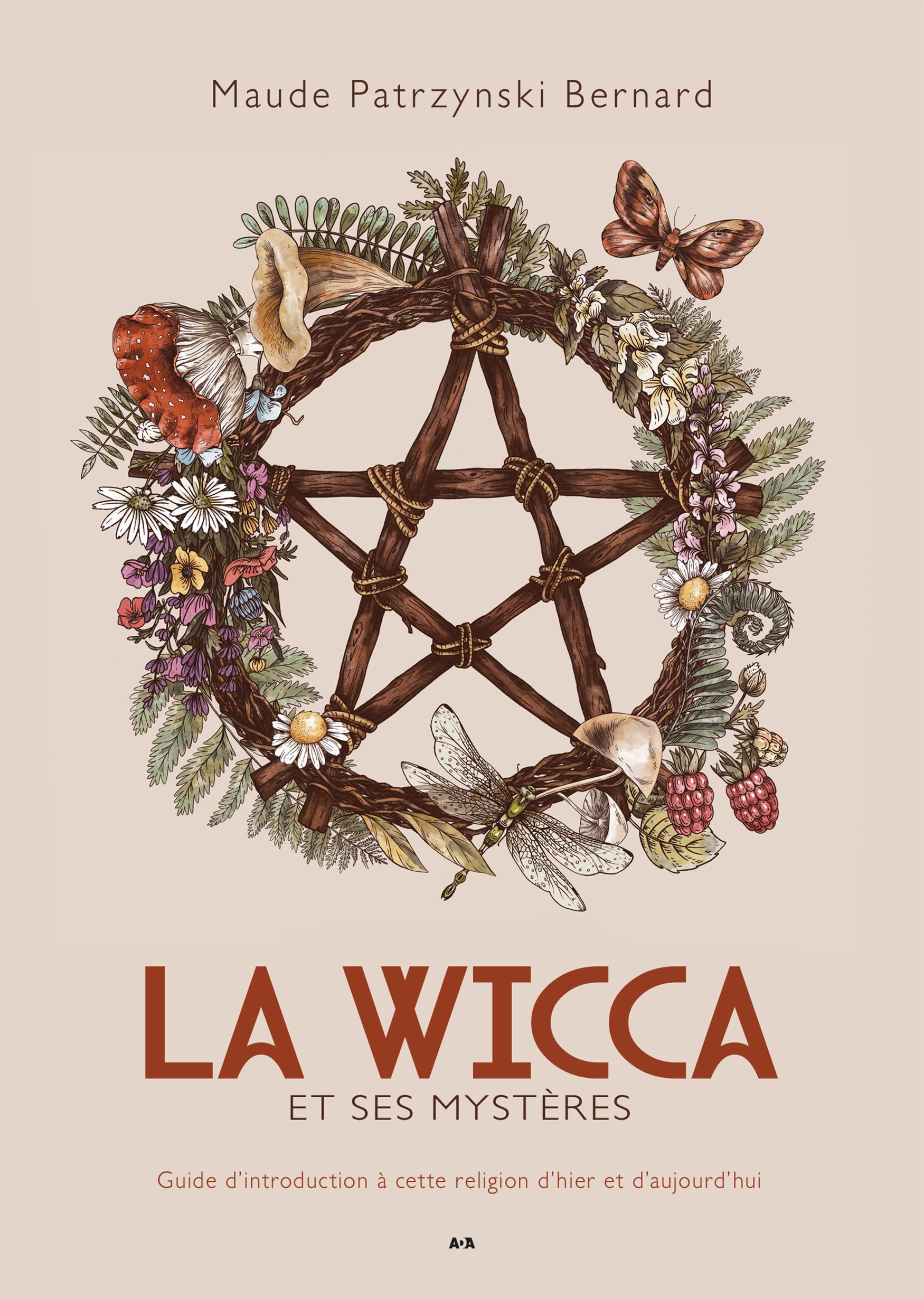 La Wicca et ses mystères: Guide d'introduction à cette religion d'hier et d'aujourd'hui book