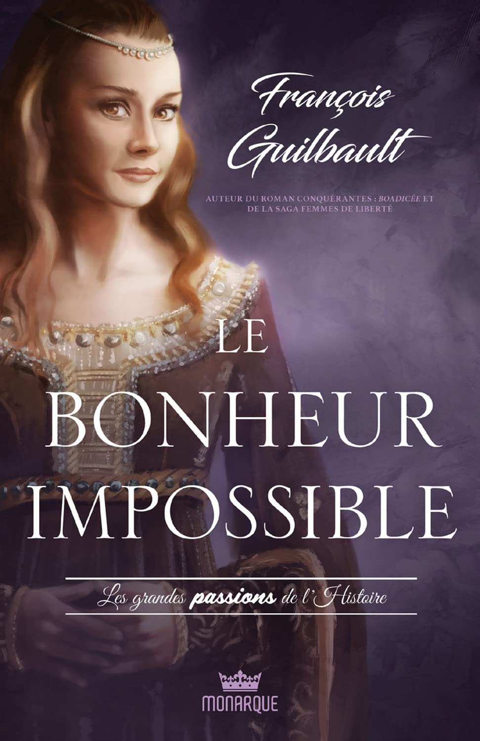 Le bonheur impossible - Les grandes passions de l'histoire Contemporary literature