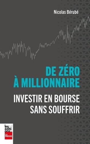 De zéro a millionnaire. Investir en bourse sans souffrir book