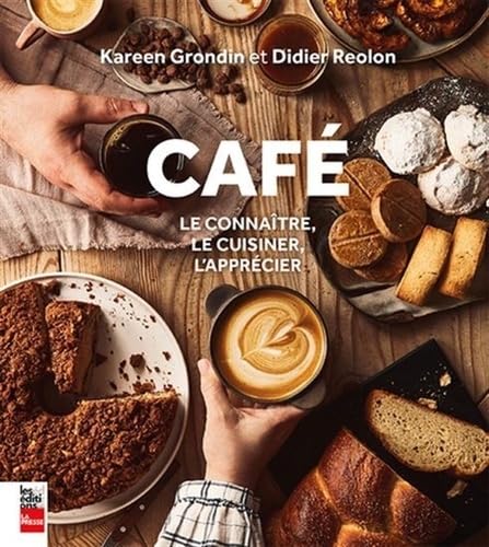 Café: Le connaître, le cuisiner, l'apprécier book