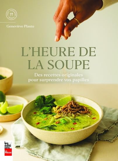 L'heure de la soupe: Des recettes originales pour surprendre vos papilles book