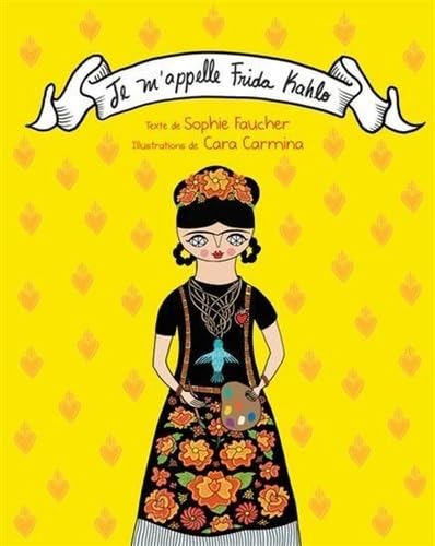 Je m'appelle Frida Khalo book