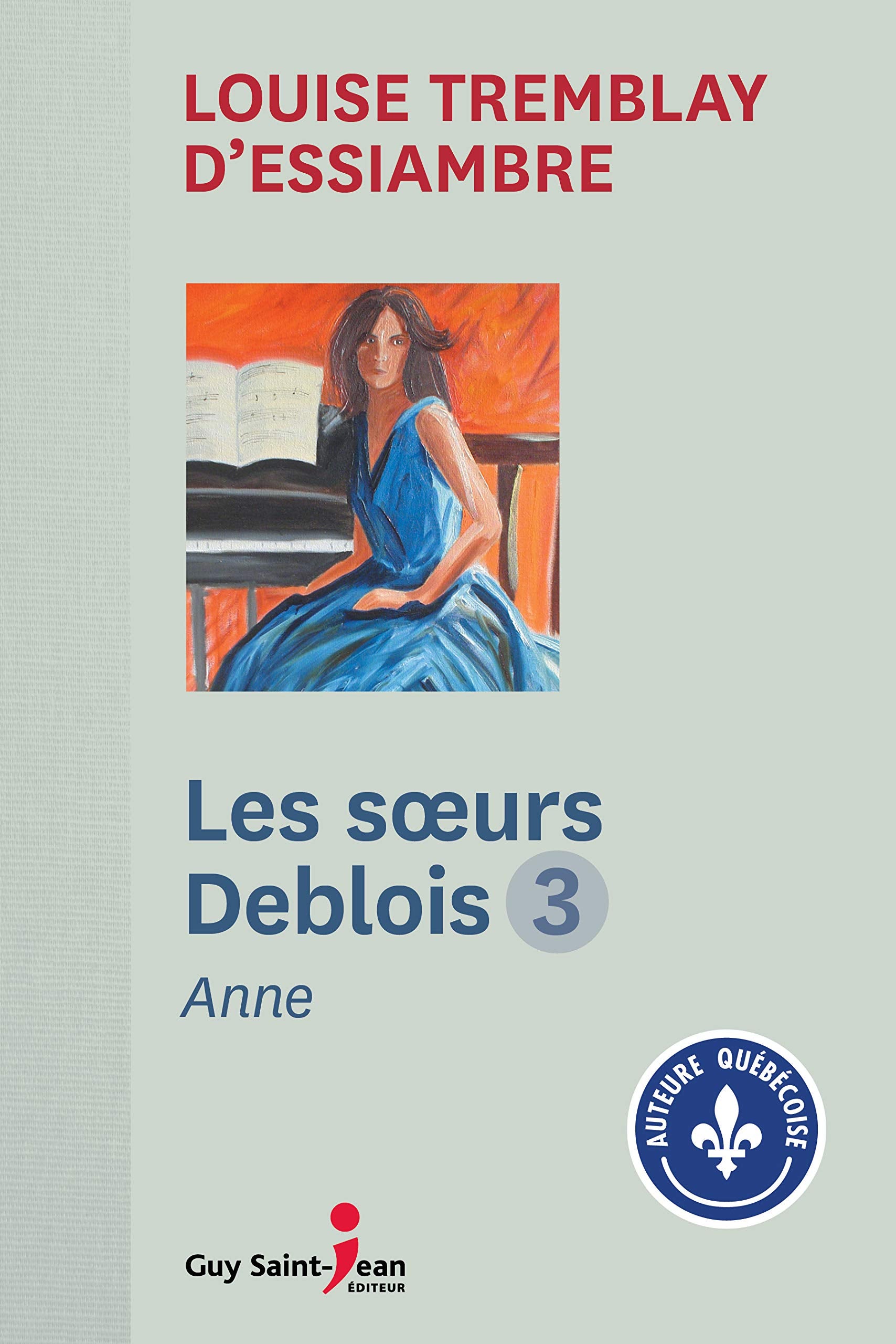 Les soeurs Deblois, Tome 3 : Anne book