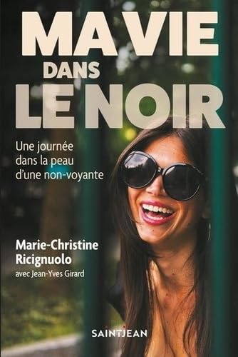 Ma vie dans le noir: Une journée dans la peau d'une non-voyante book